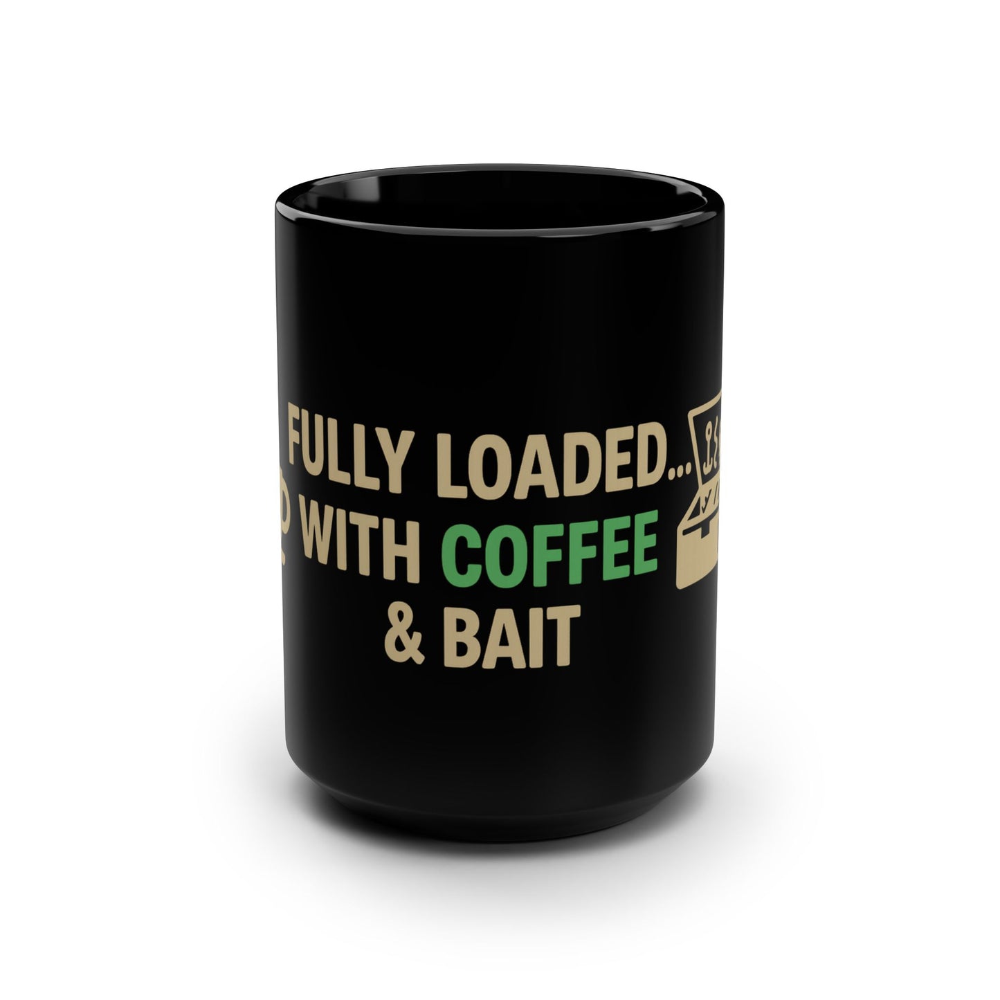 Funny Coffee Mug, 15oz Black Mug for Fishing Lovers, Gift for Dad, Fully Loaded with Coffee & Bait