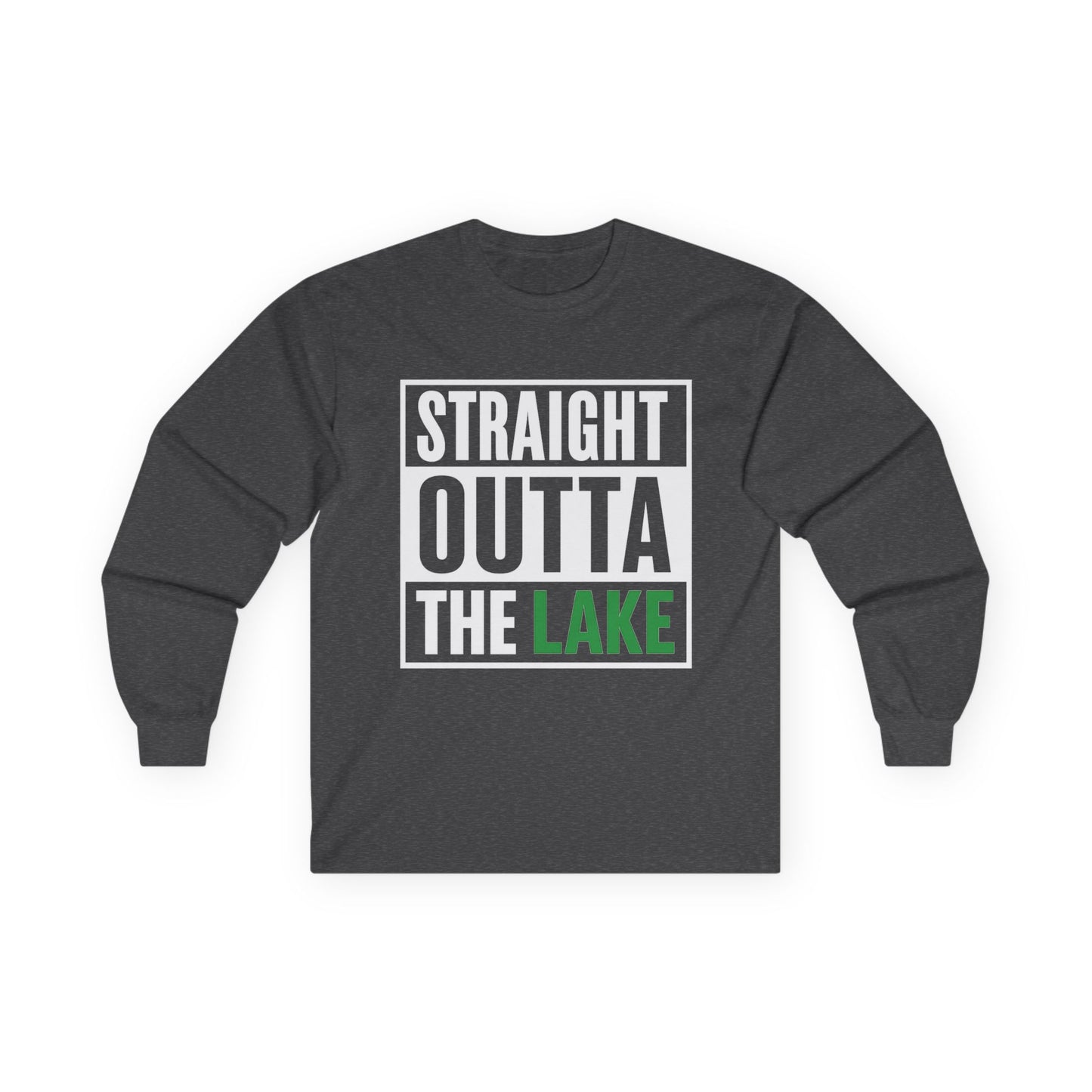 Straight Outta the Lake Long Sleeve Tee – Front & Back