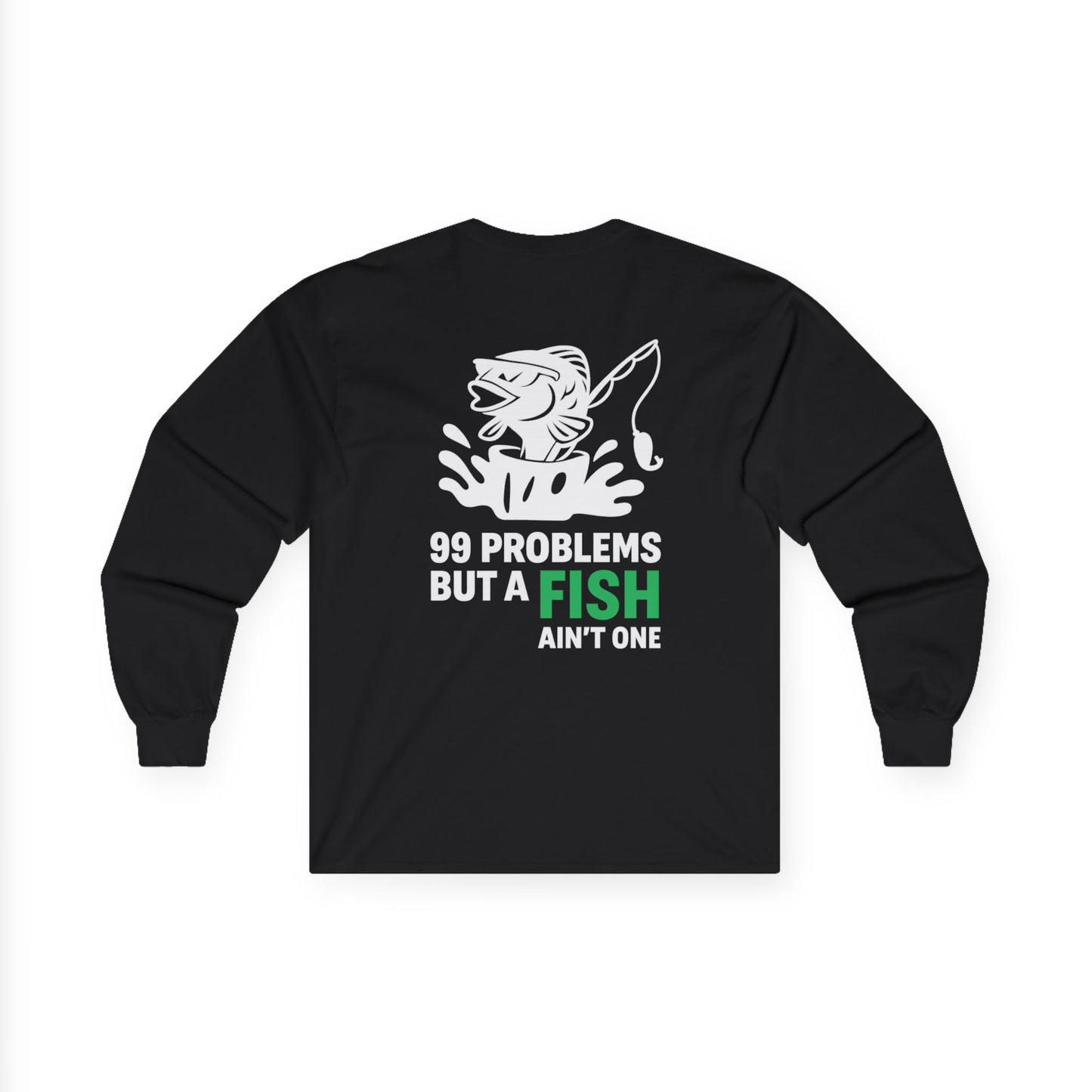 Funny Fishing Long Sleeve – 99 Problems Design