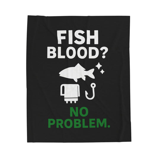Fish Blood No Problem Fishing Blanket