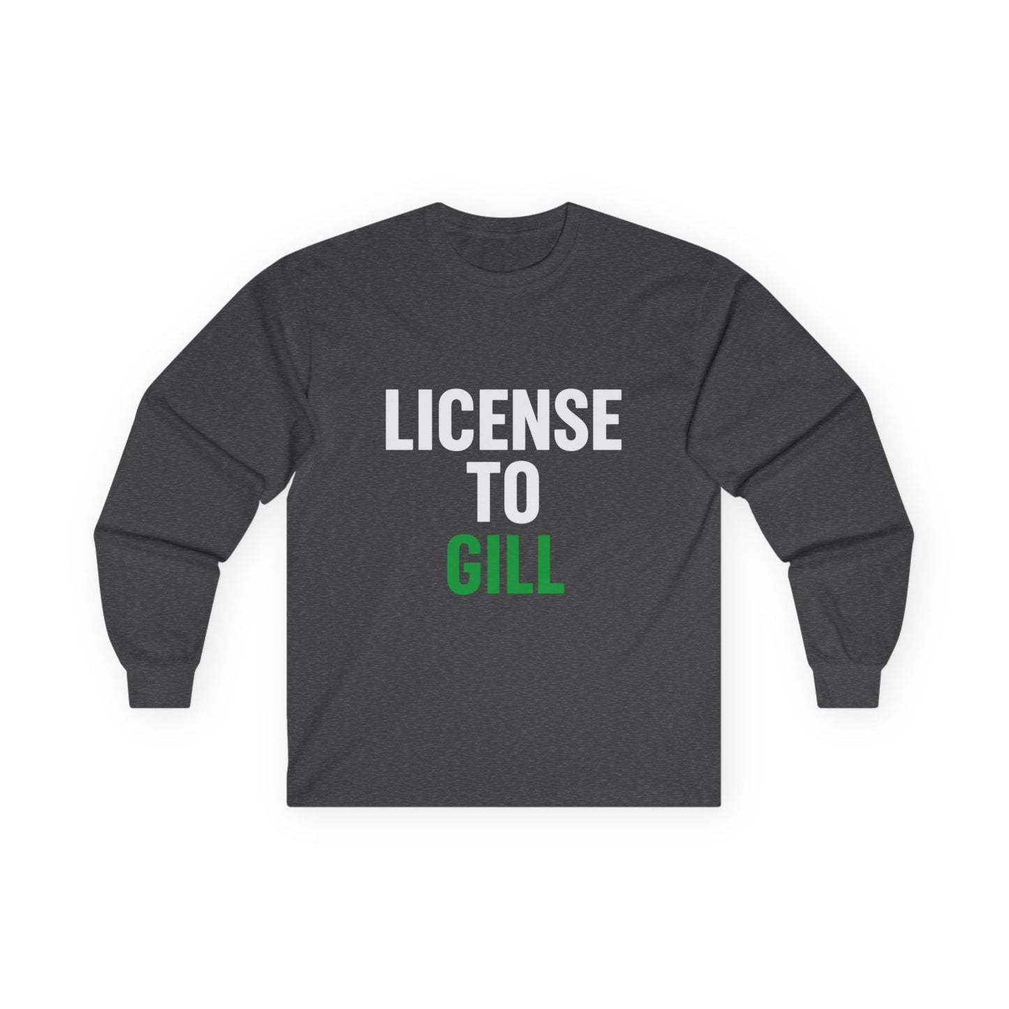 License to Gill Long Sleeve Tee – Front & Back