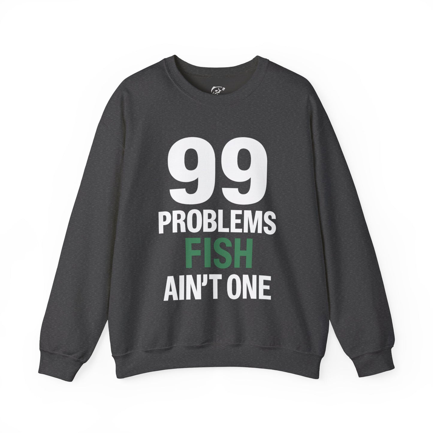 99 Problems But a Fish Ain’t One – Front & Back