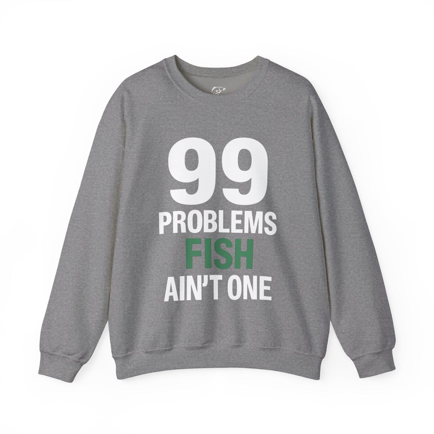 99 Problems But a Fish Ain’t One – Front & Back