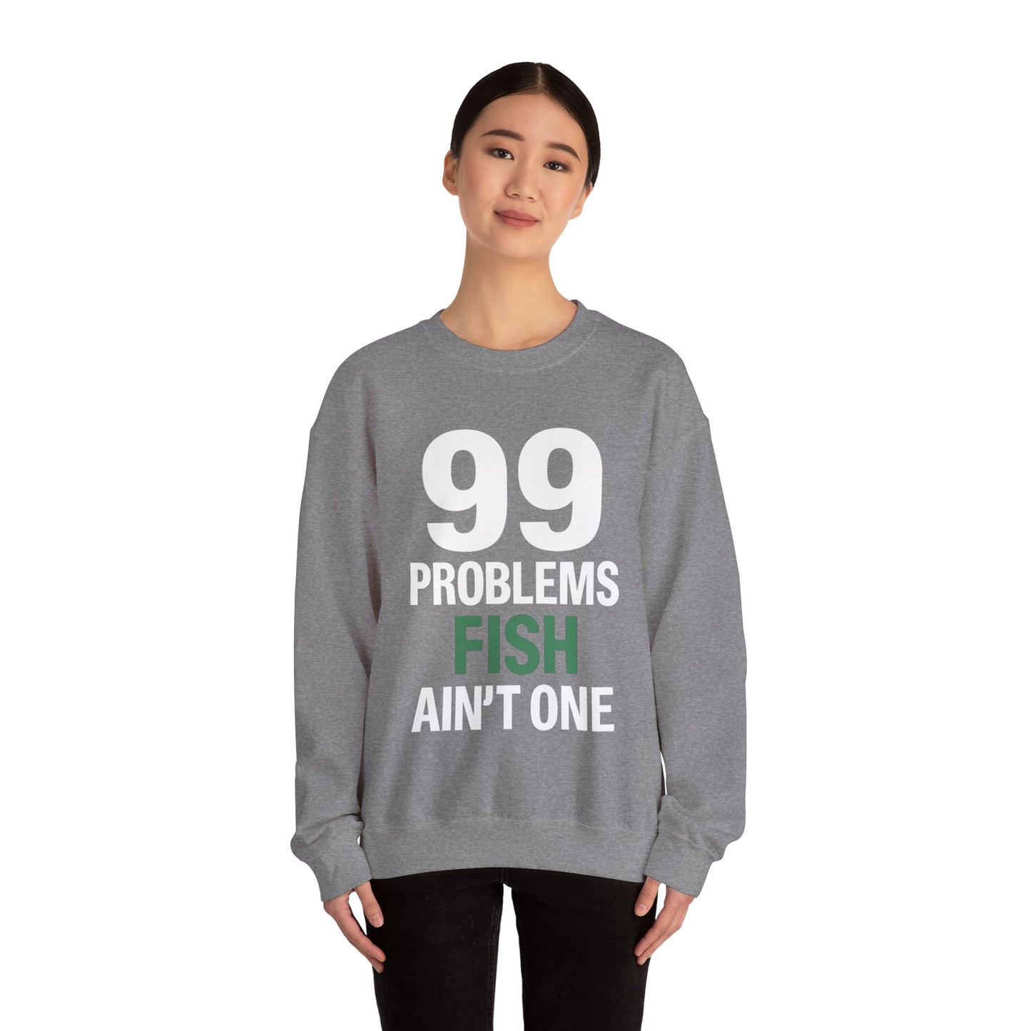 99 Problems But a Fish Ain’t One – Front & Back