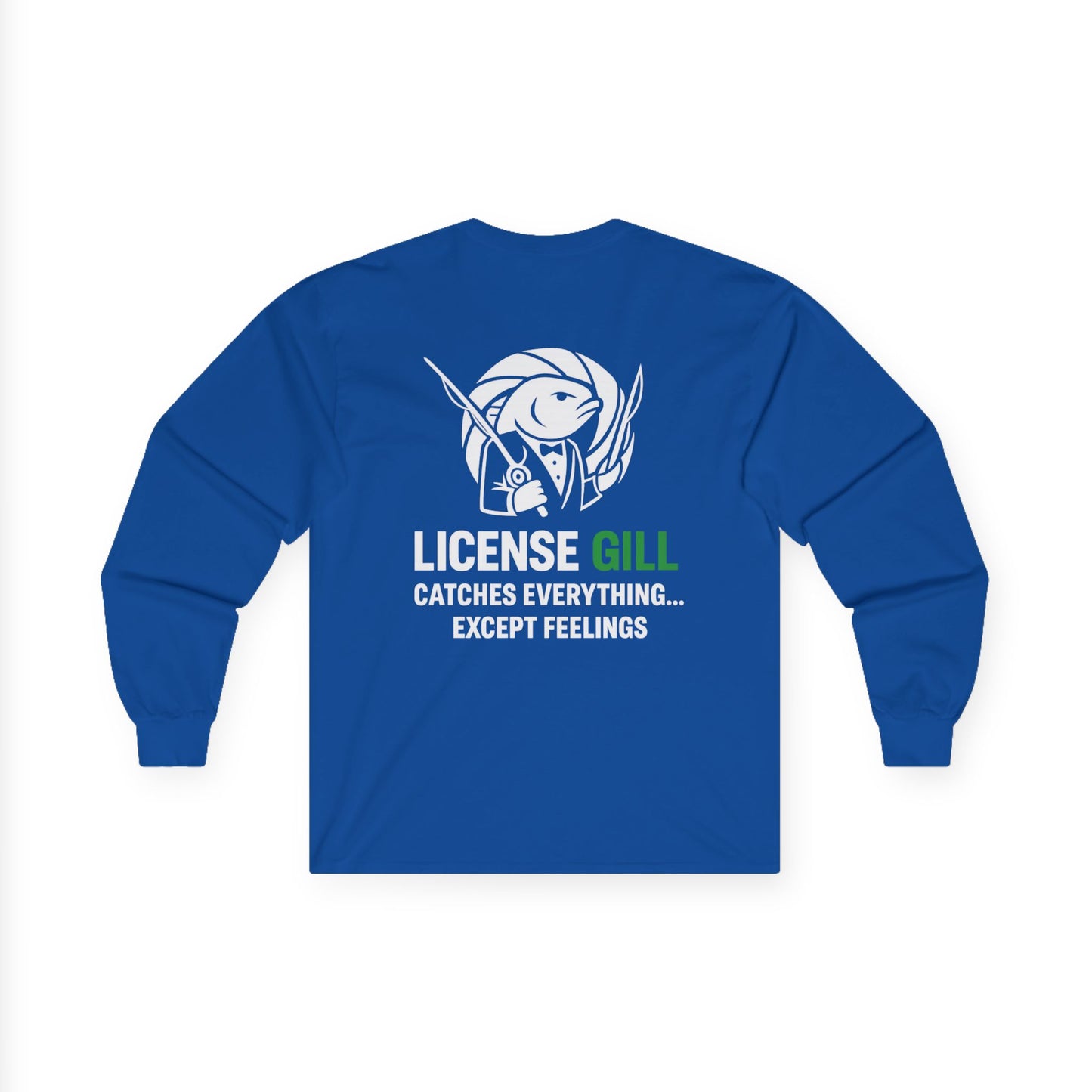 License to Gill Long Sleeve Tee – Front & Back