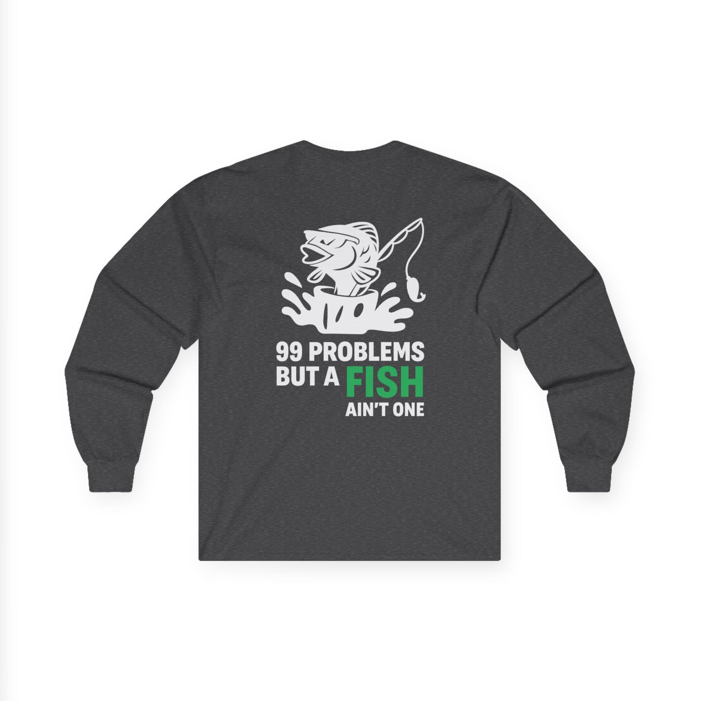 Funny Fishing Long Sleeve – 99 Problems Design