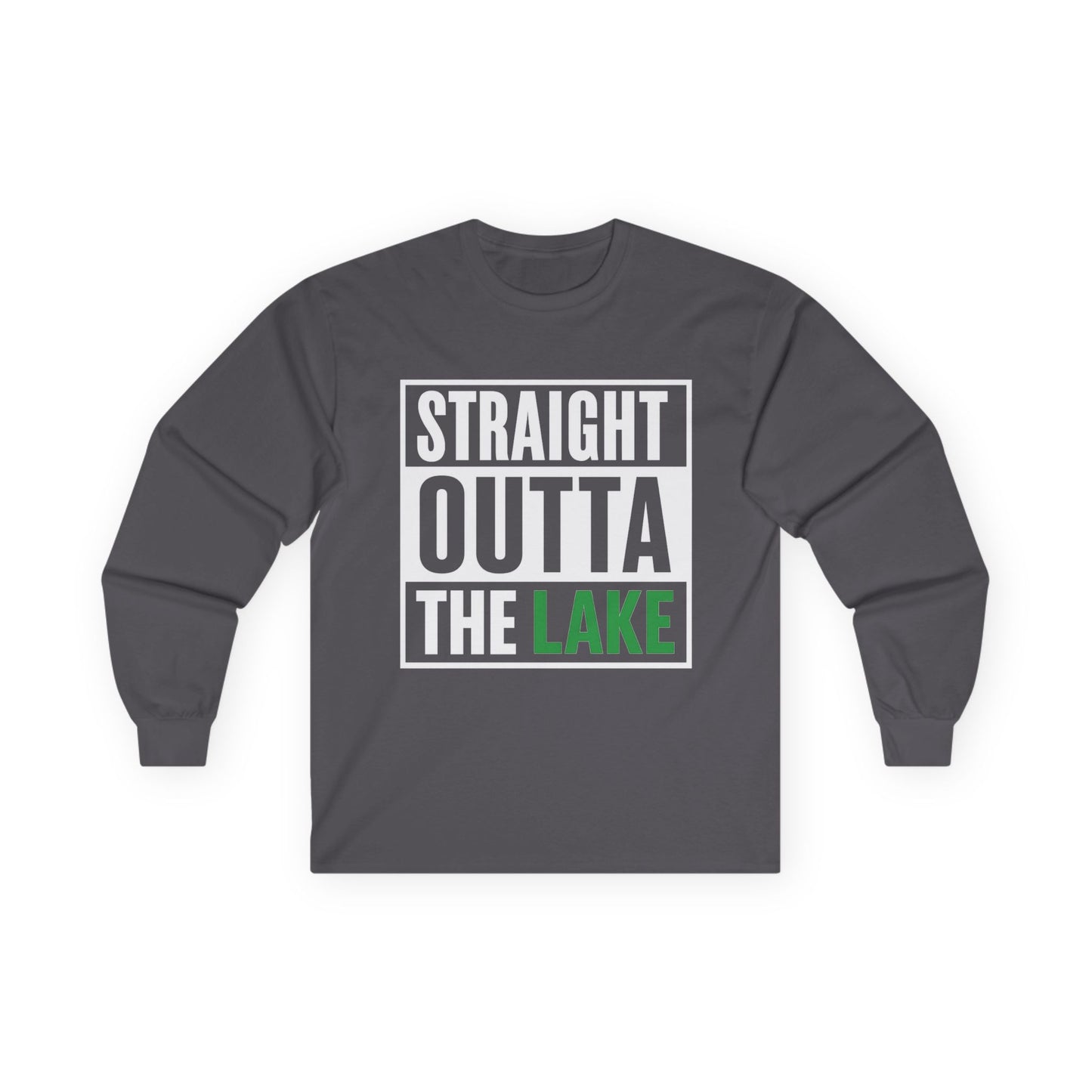 Straight Outta the Lake Long Sleeve Tee – Front & Back