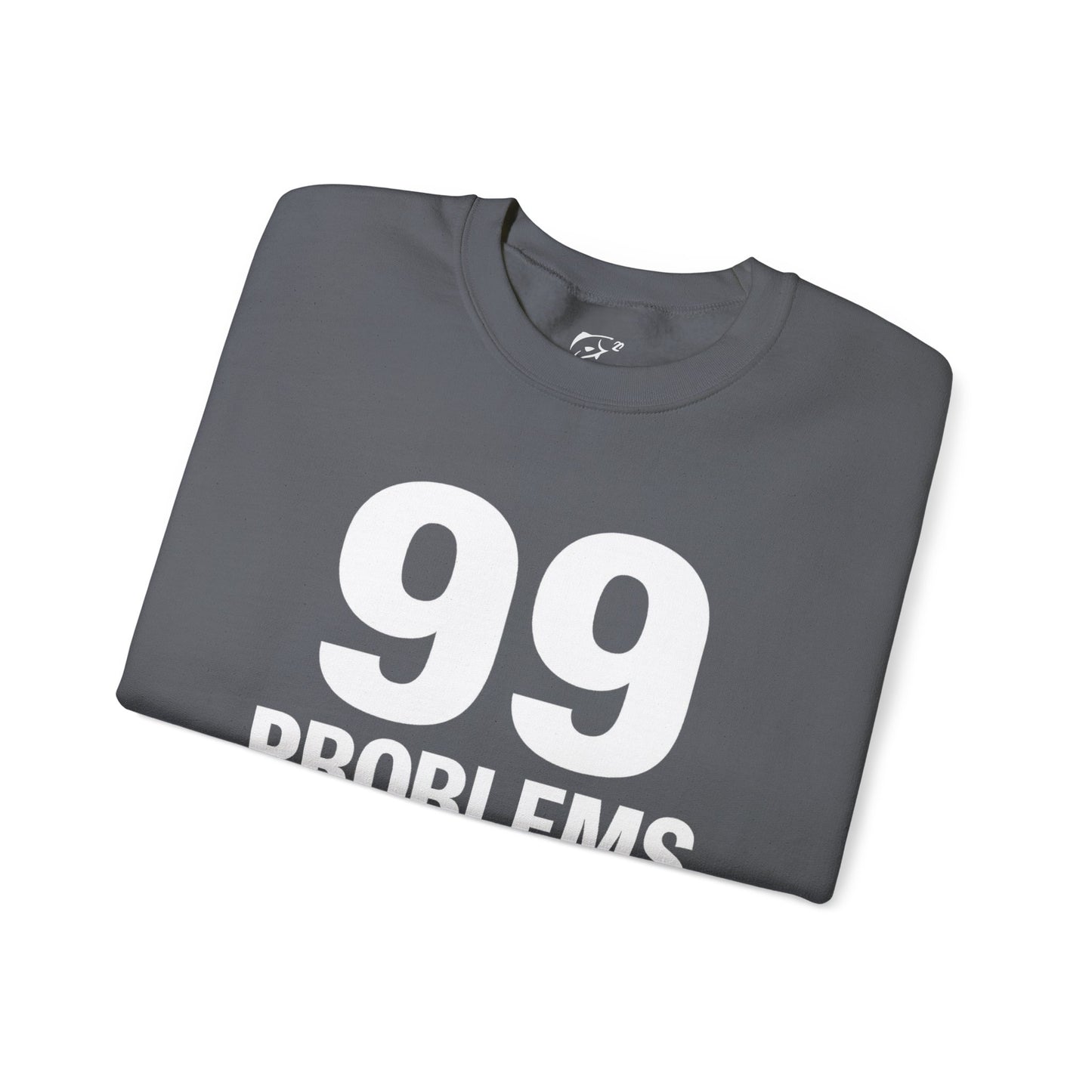 99 Problems But a Fish Ain’t One – Front & Back