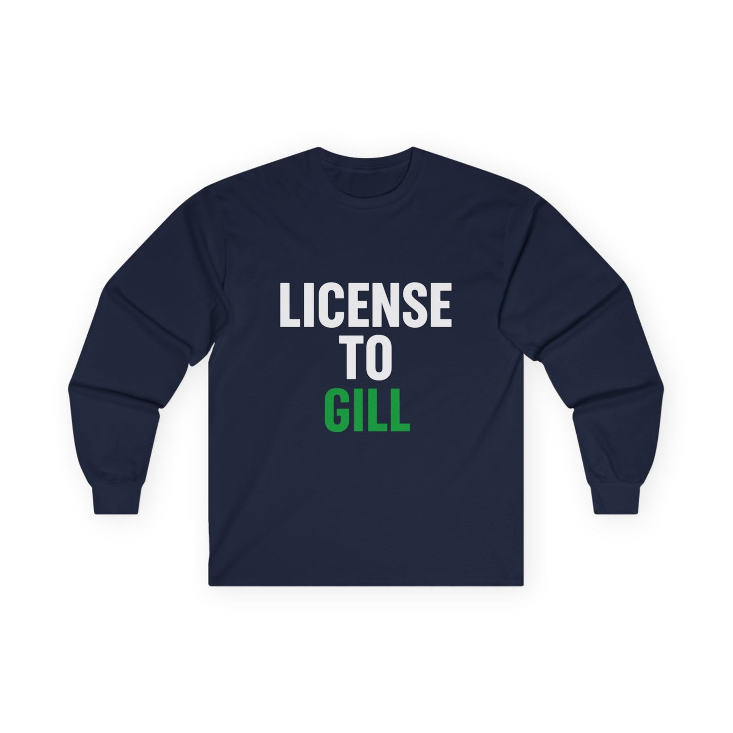 License to Gill Long Sleeve Tee – Front & Back