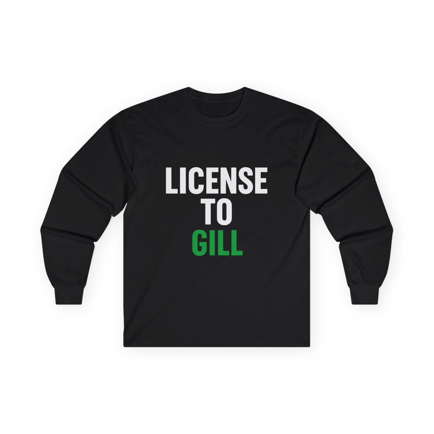 License to Gill Long Sleeve Tee – Front & Back
