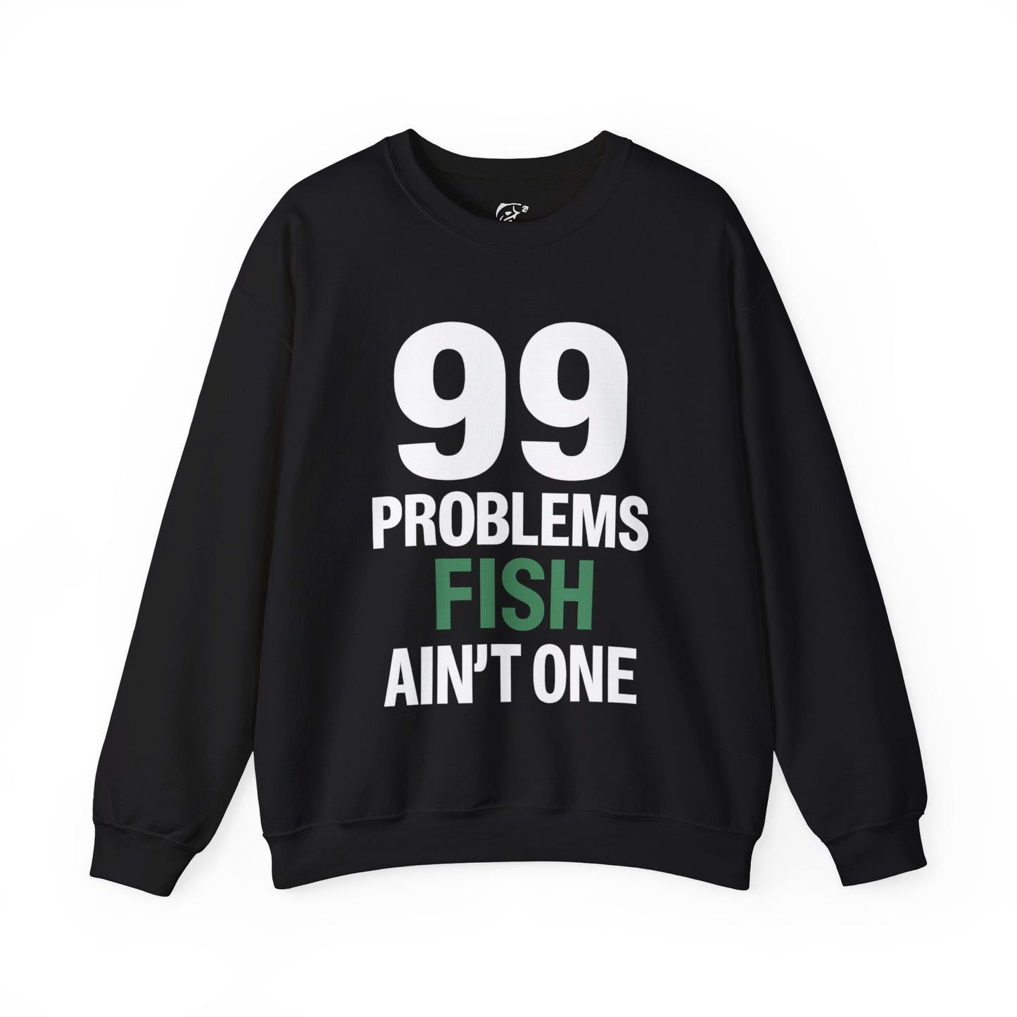 99 Problems But a Fish Ain’t One – Front & Back