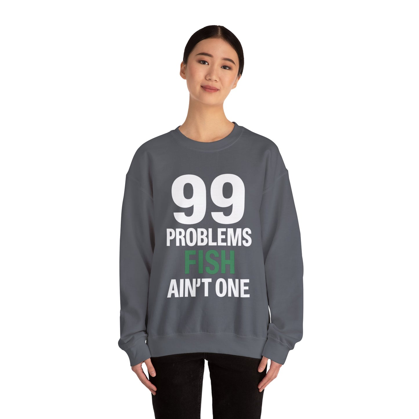 99 Problems But a Fish Ain’t One – Front & Back
