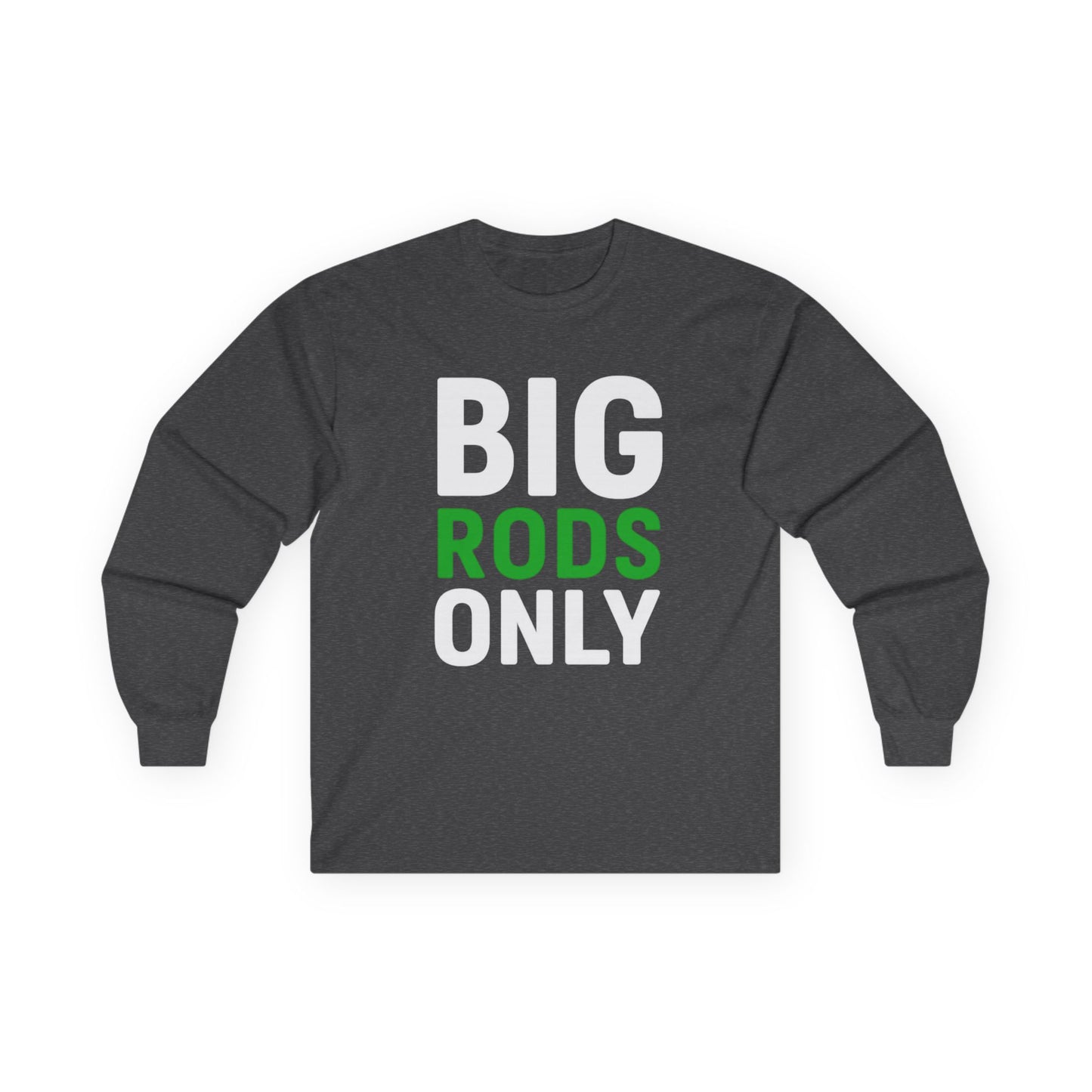 Big Rods Only Long Sleeve Tee – Front & Back