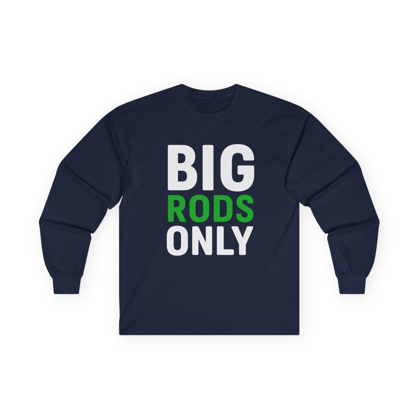 Big Rods Only Long Sleeve Tee – Front & Back