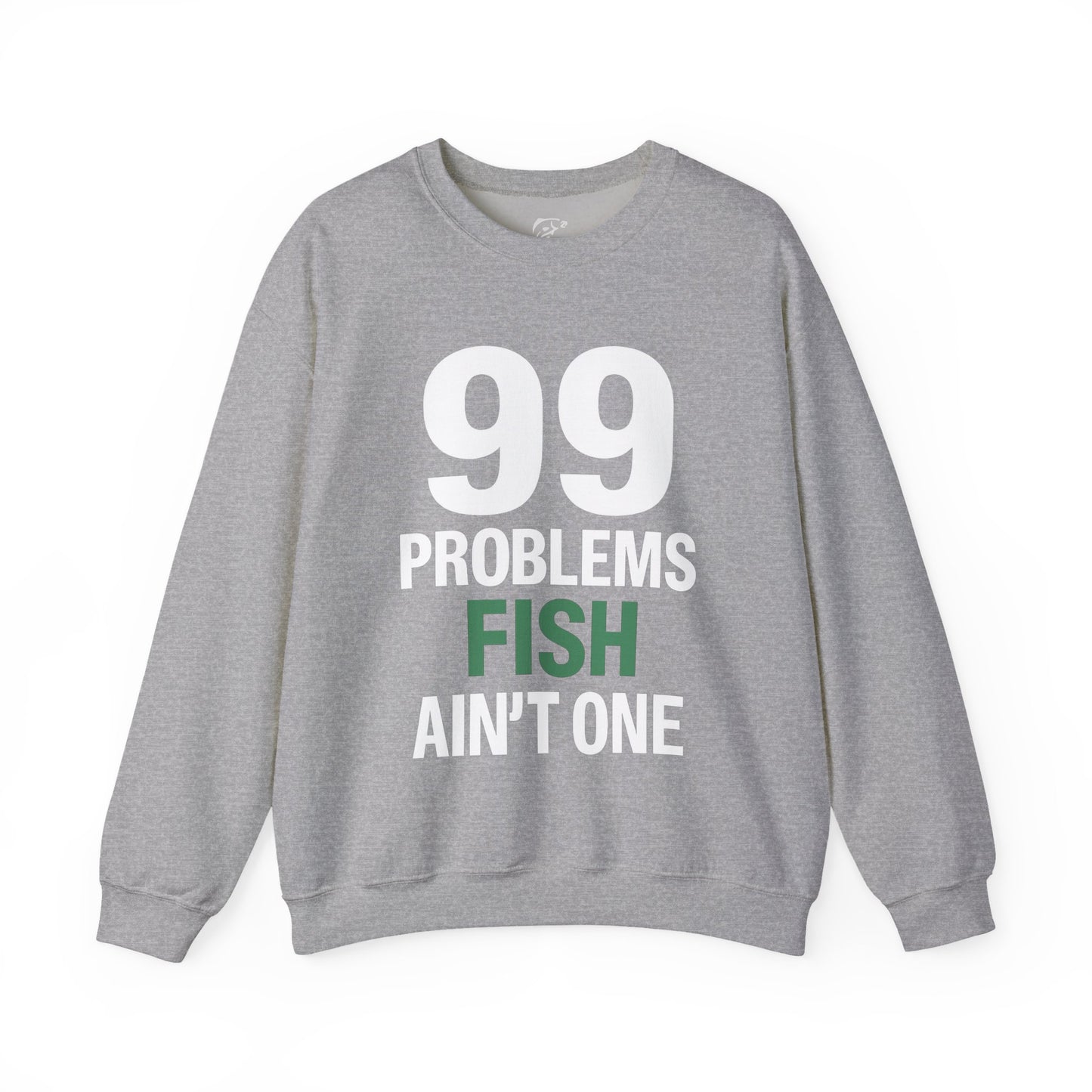 99 Problems But a Fish Ain’t One – Front & Back