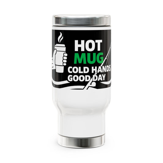 Hot Mug Cold Hands Good Day Travel Mug