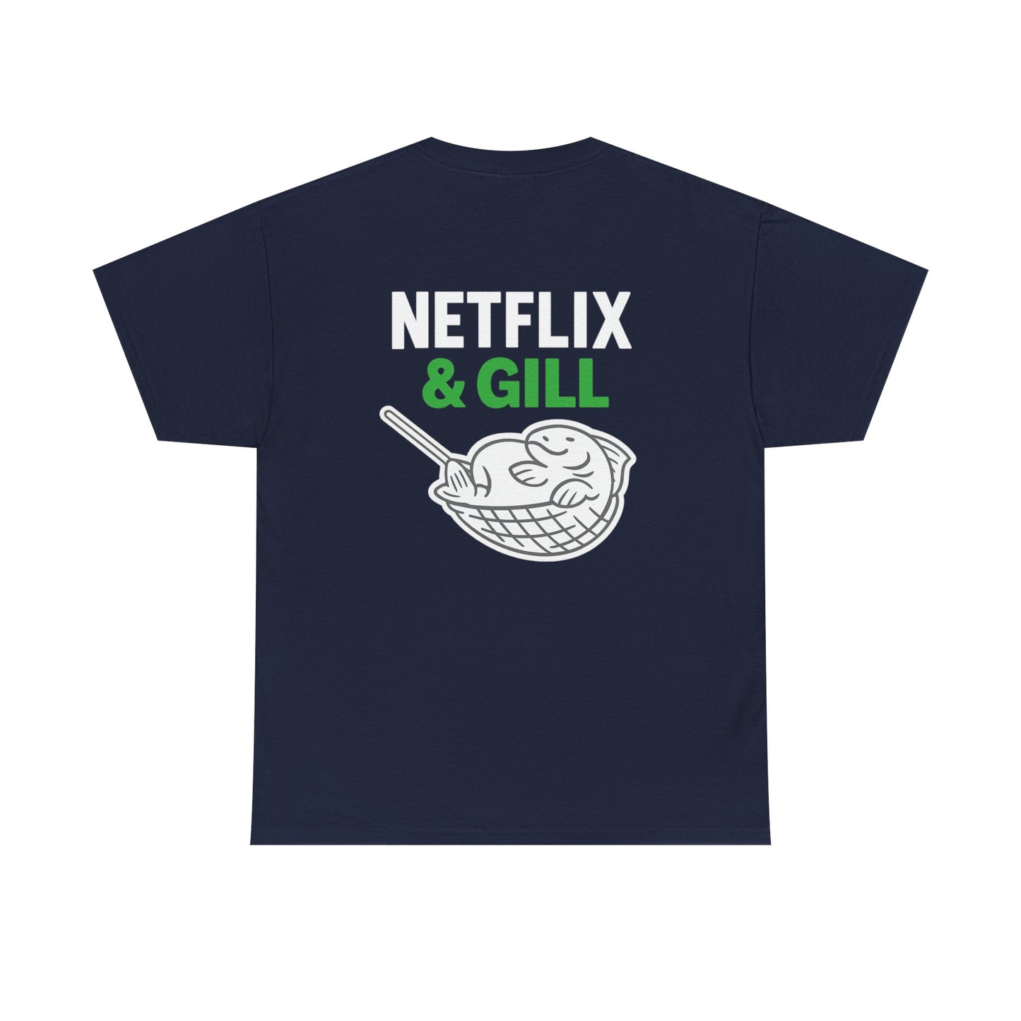 Netflix & Gill – Front & Back Design