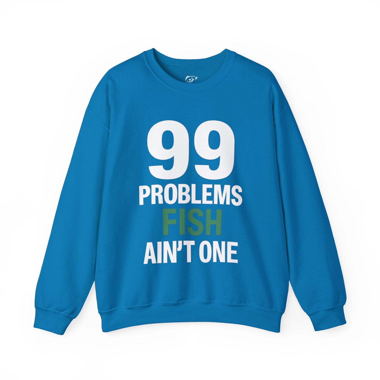 99 Problems But a Fish Ain’t One – Front & Back