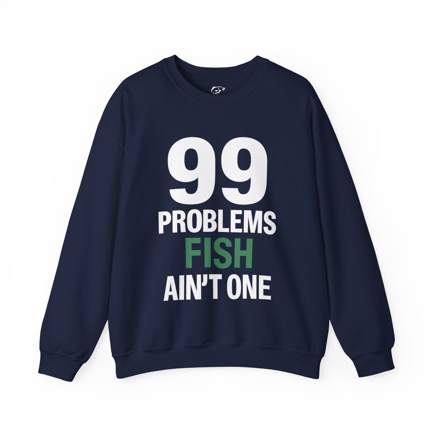 99 Problems But a Fish Ain’t One – Front & Back